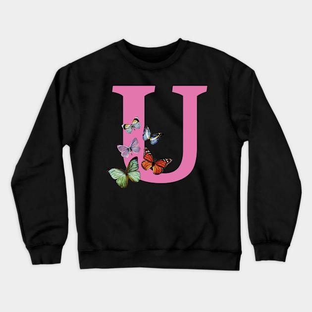 Letter pink U with colorful butterflies Crewneck Sweatshirt by ColorsHappiness